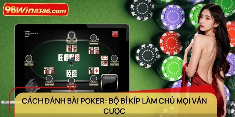 Cách đánh bài Poker