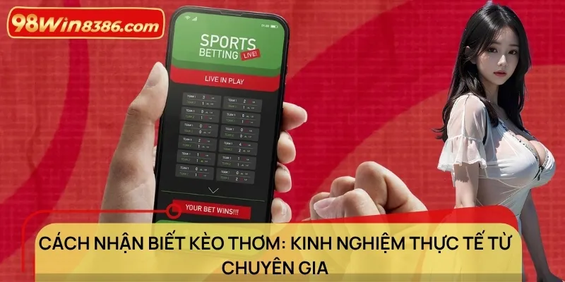 cách nhận biết kèo thơm