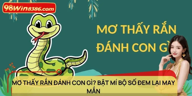 mơ thấy rắn đánh con gì